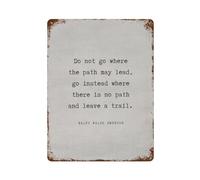 xiaoxiaoshen Póster de metal de Ralph Waldo Emerson con cita "Do Not Go where" para decoración de pared, arte moderno para decoración del hogar, bar, tienda, decoración vintage, 40 x 30 cm