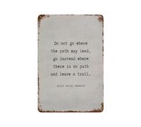 xiaoxiaoshen Póster de metal de Ralph Waldo Emerson con cita "Do Not Go where" para decoración de pared, arte moderno para decoración del hogar, bar, tienda, 30 x 20 cm