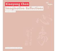 Xiaoyong Chen : Imaginative Reflections. Les Amis Shanghai.