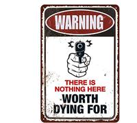 Xiddxu Placa de metal con texto en inglés "There is Nothing here Worth Dying for ", placas de metal para el hogar, sala de estar, cocina, cafetería, bar, decoración de pared, letrero de metal vintage