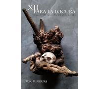 XII Para la Locura: Una compilación de horrores