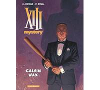 XIII Mystery - Tome 10 - Calvin Wax (XIII Mystery, 10)