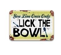 XILILI Cartel de metal con texto en inglés "You Live Once Only Lick The Bowl" para cocina, sala de estar, decoración de granja para la cocina, 30,5 x 20,3 cm