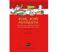 Xim, xim musiqueta: Musicàlia per a educació infantil