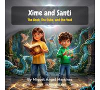 Xime and Santi: The Book, The Cube, and the Void