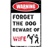 XingFox Advertencia: Olvídate del perro, ten cuidado con tu esposa. Divertido letrero de hojalata, decoración de arte de pared retro, letrero de metal novedoso de 8 x 12 pulgadas.