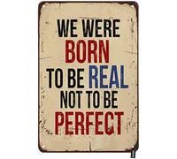 XingFox Letrero de hojalata Nacimos para ser reales, para ser perfectos, vintage, para hombres y mujeres, decoración de pared para el hogar, bares, clubes, cafeterías, 8 x 12 pulgadas