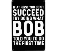 XingFox Si al principio no tienes éxito, intenta hacer lo que Bob te dijo que hicieras, letrero de metal vintage para pared de habitación, 8 x 12 pulgadas