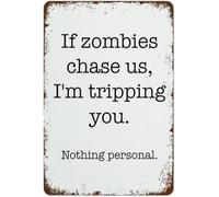 XingFox Si los zombis nos persiguen, te voy a hacer tropezar, retro, divertido, novedoso, arte, decoración de pared para patio, póster, placa de cafetería, letrero de hojalata de 8 x 12 pulgadas