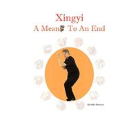 Xingyi - A Means To An End