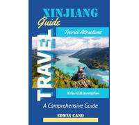 Xinjiang Travel Guide