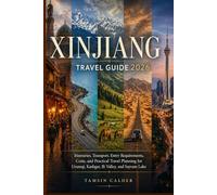 Xinjiang Travel Guide 2026