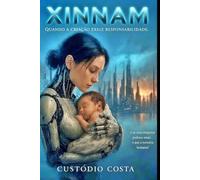 XINNAM: Quando a Criação Exige Responsabilidade (MANNIX)