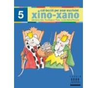 xino-xano 5 escriptura