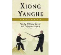 Xiong Yanghe: Family, Military Career and Taijiquan Legacy