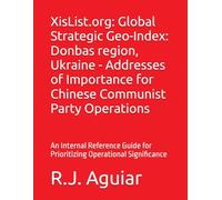 XisList.org: Global Strategic Geo-Index: Donbas region, Ukraine - Addresses of Importance for Chinese Communist Party Operations: An Internal ... Chinese Communist Party Global Directory)