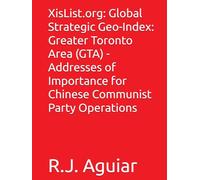 XisList.org: Global Strategic Geo-Index: Greater Toronto Area (GTA) - Addresses of Importance for Chinese Communist Party Operations (The Chinese Communist Party Global Directory)