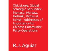 XisList.org: Global Strategic Geo-Index: Monaco, Warsaw, Helsinki, Vilnius & Minsk - Addresses of Importance for Chinese Communist Party Operations (The Chinese Communist Party Global Directory)