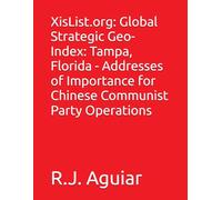 XisList.org: Global Strategic Geo-Index: Tampa, Florida - Addresses of Importance for Chinese Communist Party Operations (The Chinese Communist Party Global Directory)