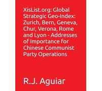 XisList.org: Global Strategic Geo-Index: Zurich, Bern, Geneva, Chur, Verona, Rome and Lyon - Addresses of Importance for Chinese Communist Party ... Chinese Communist Party Global Directory)