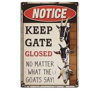 xitangyouyu Letreros de cabra para decoración al aire libre, con texto en inglés «Keep Gate Closed No Matter What The Goats Say Dicen», letrero de metal para un agricultor, aluminio libre de óxido
