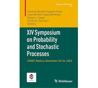 XIV Symposium on Probability and Stochastic Processes: CIMAT, Mexico, November 20-24, 2023: 81 (Progress in Probability, 81)