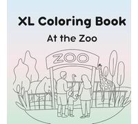XL Coloring Book: At the Zoo