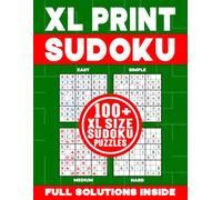 XL PRINT SUDOKU | 100+ XL SIZE SUDOKU PUZZLES | FULL SOLUTIONS INSIDE: Brain-Teasing, Logic Testing and Number Challenging Sudoku Puzzle Book for Kids and Adults (XL Print Sudoku Collection #3)