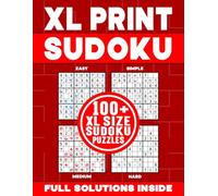 XL PRINT SUDOKU | 100+ XL SIZE SUDOKU PUZZLES | FULL SOLUTIONS INSIDE: Brain-Teasing, Logic Testing and Number Challenging Sudoku Puzzle Book for Kids and Adults (XL Print Sudoku Collection #3)