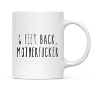 XLHFCHLX Funny Self Isolation Social Distancing - Taza de cerámica para café y té, 11 onzas, 6 pies de espalda, hijo de madre, 1 paquete, ideas para cumpleaños y Navidad