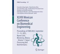 XLVIII Mexican Conference on Biomedical Engineering: Proceedings of CNIB 2025, September 11-13, 2025, Nuevo León, Monterrey, México - Volume 1: Signal ... And Bioinformatics: 137 (IFMBE Proceedings)