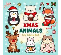 Xmas Animals: Cute Coloring Book of Adorable Animal Friends Celebrate the Holidays, Magical Christmas Moments, for Kids Teens Adults