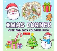 Xmas Corner Coloring Book: Cute Christmas Nooks, Gentle Interiors, and Warm Festive Moments for All Ages