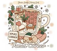 Xmas Cozy Corner Coloring Book for Adults: Relaxing Winter Scenes, Holiday Homes & Peaceful Interiors for Mindful Coloring: A Festive Collection of ... Holiday Spaces to Unwind and Spark Creativity
