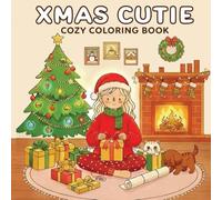 Xmas Cutie: Coloring Book Coloring Book for Adults and Teens, Christmas Activities, Designs for Stress Relief