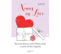 Xmas in love. Racconti d'amore sotto l'albero