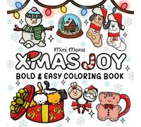 Xmas Joy: Bold and Easy Christmas Coloring Book for Teens and Adults With Adorable Christmas and Holiday Stuff (Cute and Cozy)
