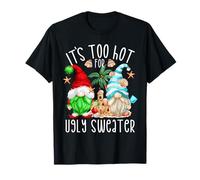 Xmas Vacation GNOME It`s Too Hot For Ugly Christmas Sweater Camiseta