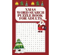 Xmas Word Search Book: A Christmas Themed Word Find Puzzle For Adults, Seniors, and Teens