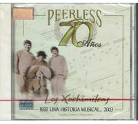 Xochimilcas - 70 Anos Peerless Una Historia Musical