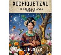 Xochiquetzal: The Eternal Flower Goddess (From Altar to Archive)