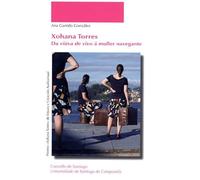 Xohana Torres: Da viúva de vivo á muller navegante (Premio "Xohana Torres" de Ensaio e Creación Audiovisual)
