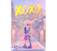 Xoxo: Comme Si Demain N Existait Pas