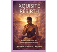 Xquisite Rebirth: The Companion Journal