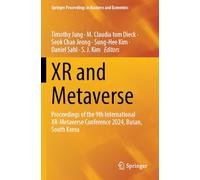 XR and Metaverse: Proceedings of the 9th International XR-Metaverse Conference 2024, Busan, South Korea (Springer Proceedings in Business and Economics)