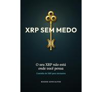 XRP SEM MEDO: O seu XRP não está onde você pensa, custódia de XRP para iniciantes