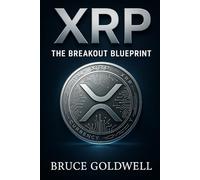 XRP: The Breakout Blueprint (Foundations of Freedom: Finance, Innovation, and Patriotism)