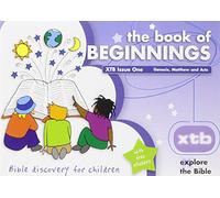 XTB 1: The Book of Beginnings: Bible discovery for children (1)