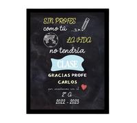 xulisimo Lámina Personalizada para Profesor, Seño, Monitor de Comedor o Entrenador, Regalo Original de Fin de Curso, regalo cuadro personalizado (18x24, Negro, Sin profes como tu pizarra)
