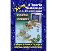 Xusing: A Teoria Sistêmica Do Usuarismo (ebook)